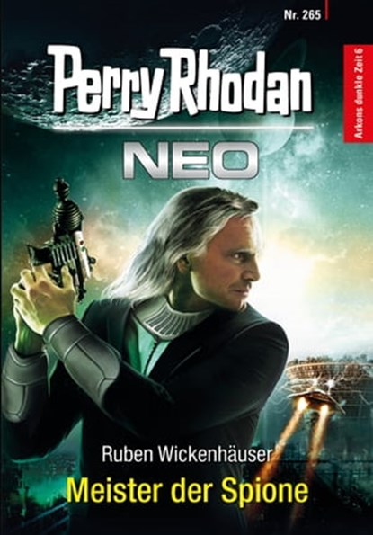 Perry Rhodan Neo 265: Meister der Spione, Ruben Wickenhäuser - Ebook - 9783845354651