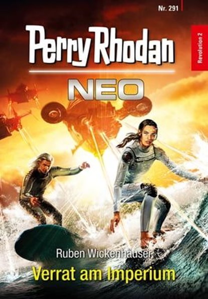 Perry Rhodan Neo 291: Verrat am Imperium, Ruben Wickenhäuser - Ebook - 9783845354910