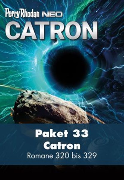 Perry Rhodan Neo Paket 33: Catron, Rüdiger Schäfer ; Rainer Schorm ; Ruben Wickenhäuser ; Marie Erikson ; Lucy Guth ; Michael Tinnefeld - Ebook - 9783845396842