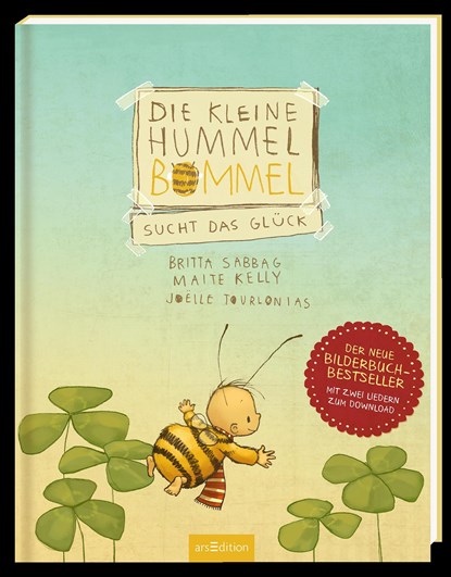 Die kleine Hummel Bommel sucht das Glück, Britta Sabbag ;  Maite Kelly - Gebonden - 9783845812861