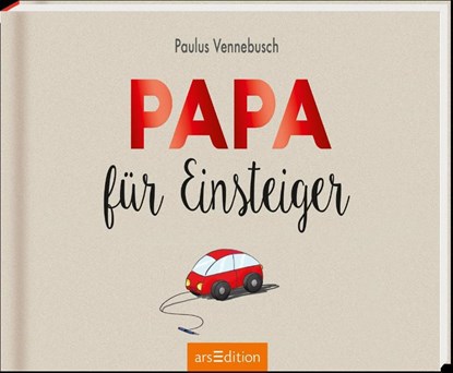 Papa für Einsteiger, Paulus Vennebusch - Gebonden - 9783845819280