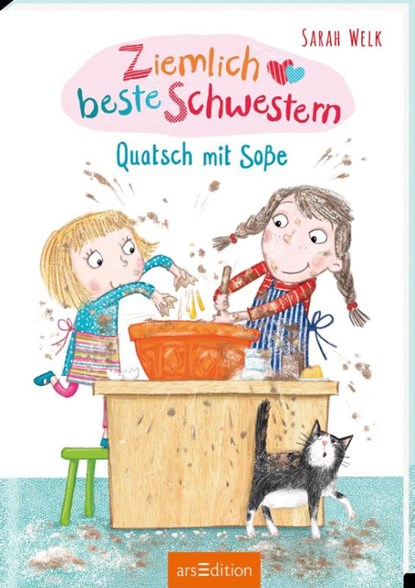 Ziemlich beste Schwestern - Quatsch mit Soße (Ziemlich beste Schwestern 1), Sarah Welk - Gebonden - 9783845821382
