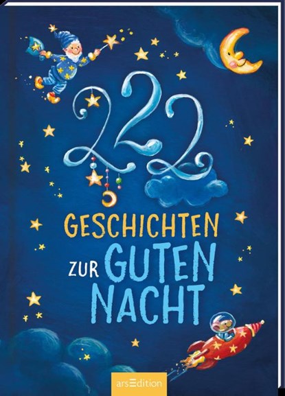 222 Geschichten zur Guten Nacht, Sandra Grimm ; Steffi Kammermeier ; Michaela Rudolph ; Michaela Hanauer - Gebonden - 9783845830735