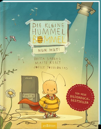Die kleine Hummel Bommel - Nur Mut!, Britta Sabbag ;  Maite Kelly ;  Joëlle Tourlonias - Gebonden - 9783845831596