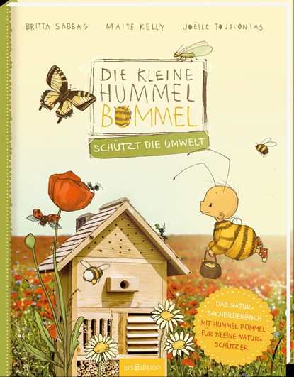 Die kleine Hummel Bommel schützt die Umwelt, Britta Sabbag ;  Maite Kelly ;  Joëlle Tourlonias - Gebonden - 9783845836805