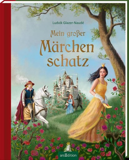 Mein großer Märchenschatz, Gebrüder Grimm ; Hans Christian Andersen ; Wilhelm Hauff ; Charles Perrault - Gebonden - 9783845845234