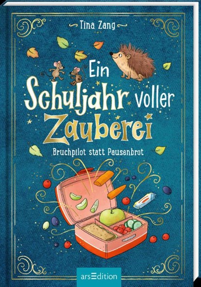 Ein Schuljahr voller Zauberei - Bruchpilot statt Pausenbrot (Ein Schuljahr voller Zauberei 4), Tina Zang - Gebonden - 9783845857145