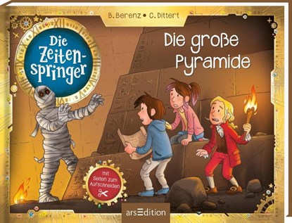 Die Zeitenspringer - Die große Pyramide, Björn Berenz ; Christoph Dittert - Gebonden - 9783845857626