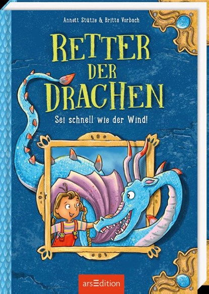 Retter der Drachen - Sei schnell wie der Wind! (Retter der Drachen 1), Annett Stütze ; Britta Vorbach - Gebonden - 9783845858982