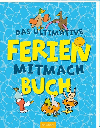 Das ultimative Ferien-Mitmachbuch, Pia Deges ; Philip Kiefer - Paperback - 9783845860350