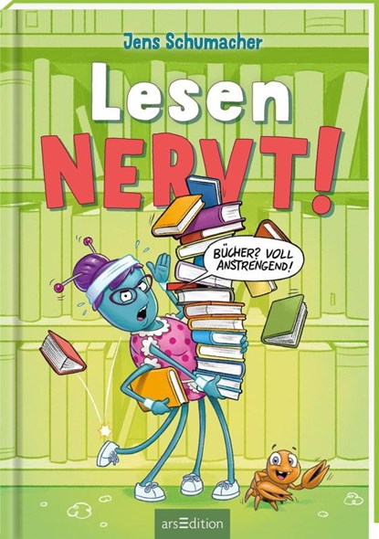 Lesen NERVT! - Bücher? Voll anstrengend! (Lesen nervt! 3), Jens Schumacher - Gebonden - 9783845861357