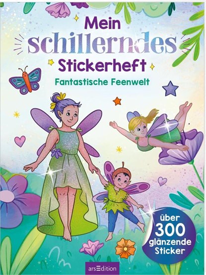 Mein schillerndes Stickerheft - Fantastische Feenwelt, niet bekend - Paperback - 9783845861432
