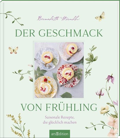 Der Geschmack von Frühling, Bernadette Wörndl ; Lukas Lorenz - Gebonden - 9783845862996