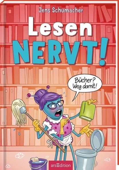 Lesen NERVT! - Bücher? Weg damit! (Lesen nervt! 4), Jens Schumacher - Gebonden - 9783845865096