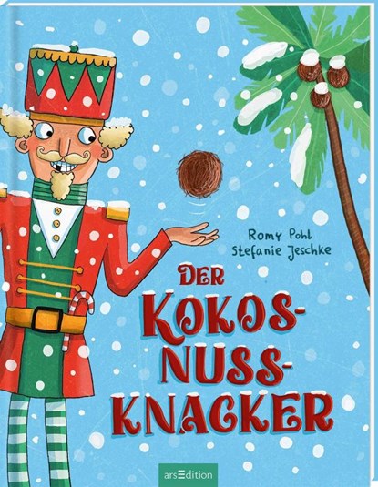 Der Kokosnussknacker, Romy Pohl - Gebonden - 9783845865140
