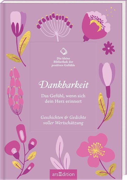 Die kleine Bibliothek der positiven Gefühle: Dankbarkeit, niet bekend - Gebonden - 9783845866383
