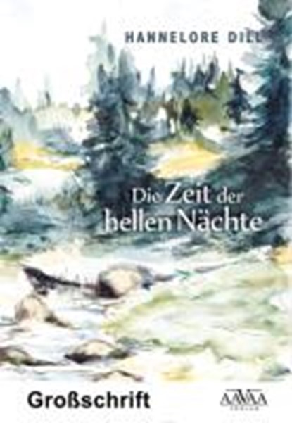 Dill, H: Zeit der hellen Nächte, DILL,  Hannelore - Paperback - 9783845903859