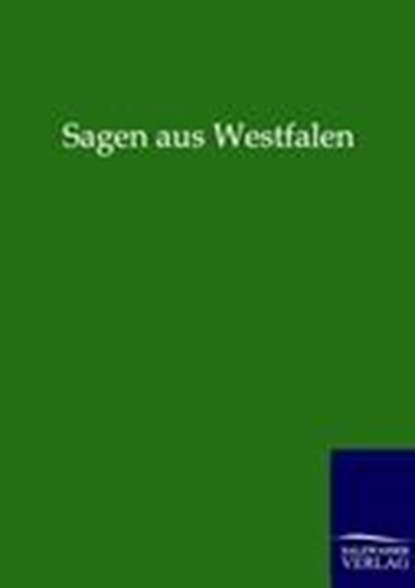Sagen aus Westfalen, Ohne Autor - Paperback - 9783846001868