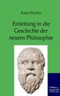 Einleitung in die Geschichte der neuern Philosophie | Kuno Fischer | 