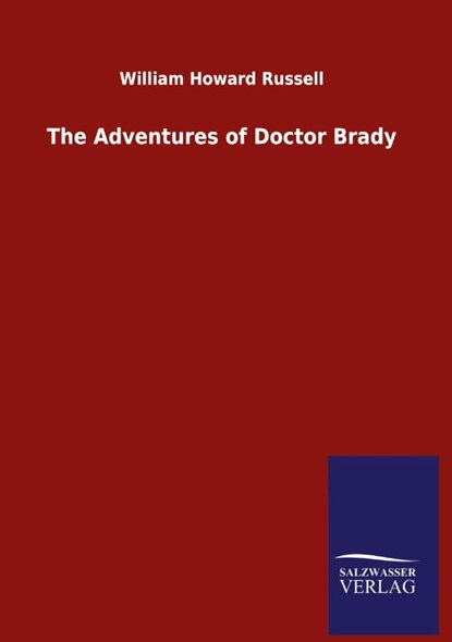 The Adventures of Doctor Brady, William Howard Russell - Gebonden - 9783846055274