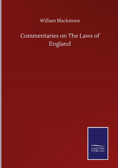 Commentaries on The Laws of England, William Blackstone - Gebonden - 9783846058176