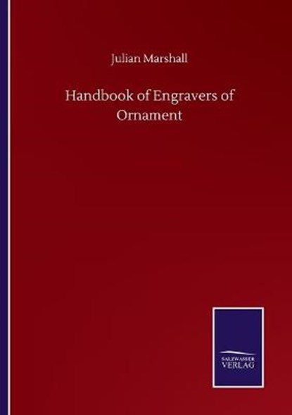Handbook of Engravers of Ornament, MARSHALL,  Julian - Paperback - 9783846058824