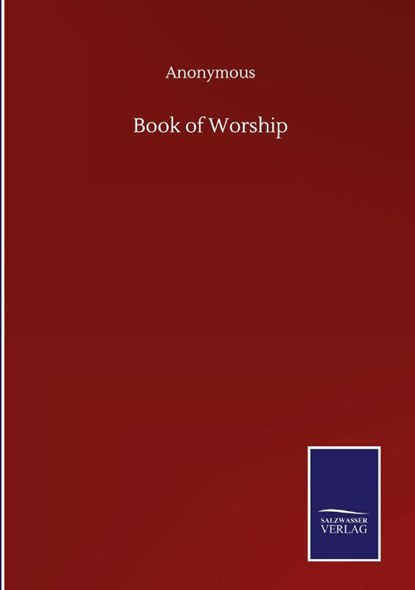 Book of Worship, Anonymous - Gebonden - 9783846059357