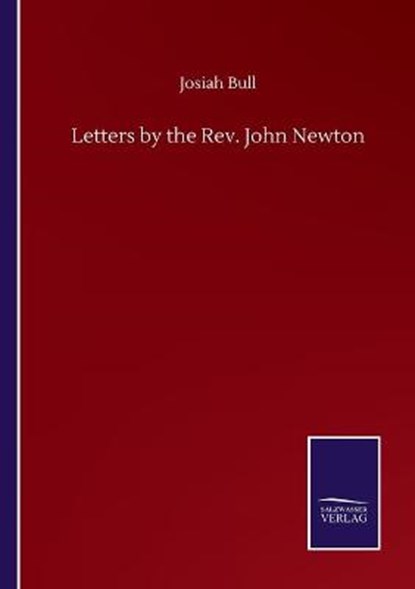 Letters by the Rev. John Newton, BULL,  Josiah - Paperback - 9783846059883