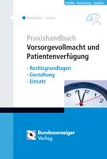 Praxishandbuch Vorsorgevollmacht und Patientenverfügung, HECKER,  Sonja ; Kieser, Bernd - Paperback - 9783846201015