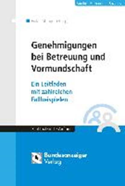 Genehmigungen bei Betreuung, Bevollmächtigung und Vormundschaft, FIALA,  Johannes - Paperback - 9783846202630