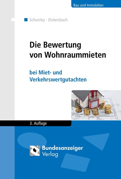 Die Bewertung von Wohnraummieten, Peter Schwirley ;  Marc Dickersbach - Gebonden - 9783846204443