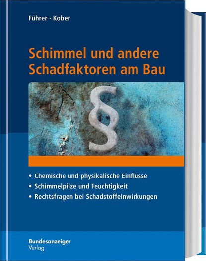 Schimmel und andere Schadfaktoren am Bau, Gerhard Führer ;  Bernd Kober - Gebonden - 9783846206911