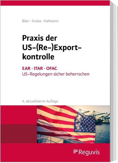 Praxis der US-(Re-)Exportkontrolle, Harald Hohmann ; Ulrike Jasper ; Leif Linnemann - Paperback - 9783846211021
