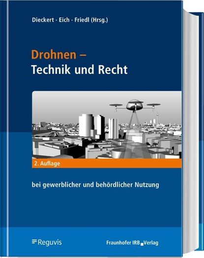 Drohnen - Betrieb, Recht, Technik, Ulrich Dieckert ; Stephan Eich ; Achim Friedl - Gebonden - 9783846211595