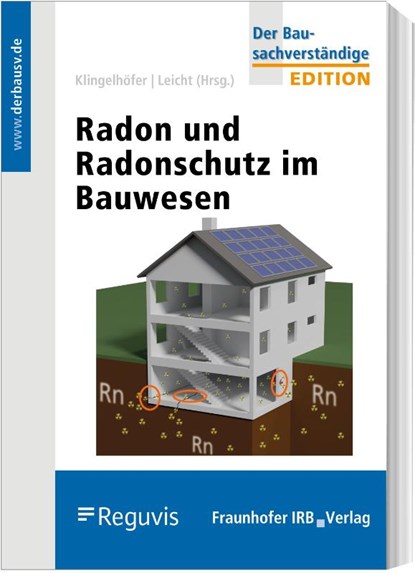 Radon und Radonschutz im Bauwesen, Gerhard Klingelhöfer ; Karin Leicht ; Joachim Breckow ; Thomas Hartmann - Paperback - 9783846212189