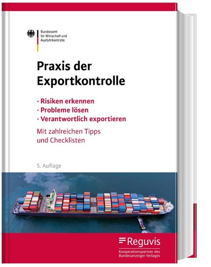 Praxis der Exportkontrolle, Bundesamt für Wirtschaft und Ausfuhrkontrolle - BAFA - Gebonden - 9783846214107