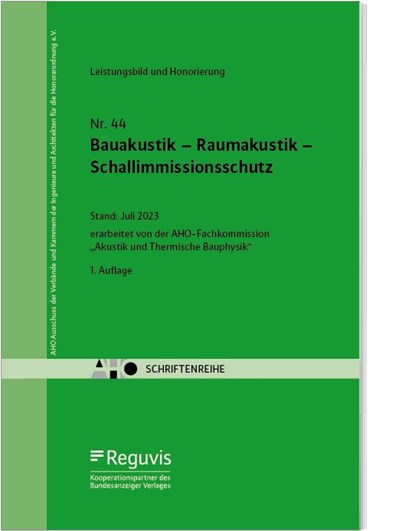 Bauakustik - Raumakustik - Schallimmissionsschutz, AHO Ausschuss der Verbände und Kammern der Ingenieure und Architekten für die Honorarordnung e. V. - Paperback - 9783846215197
