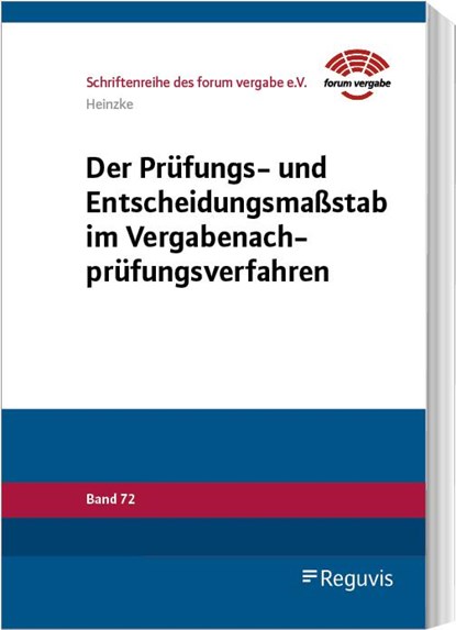 Der Prüfungs- und Entscheidungsmaßstab im Vergabenachprüfungsverfahren, Gwendolyn Heinzke - Paperback - 9783846216026