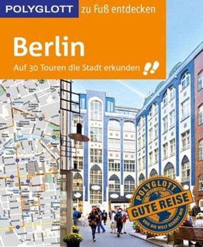 POLYGLOTT Reiseführer Berlin zu Fuß entdecken, Ortrun Egelkraut - Ebook - 9783846402351