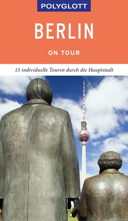 POLYGLOTT on tour Reiseführer Berlin, Manuela Blisse ;  Uwe Lehmann ;  Christiane Petri - Paperback - 9783846403952