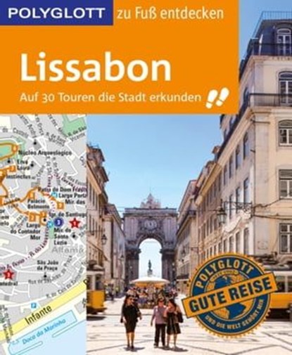 POLYGLOTT Reiseführer Lissabon zu Fuß entdecken, Sara Lier - Ebook - 9783846404096