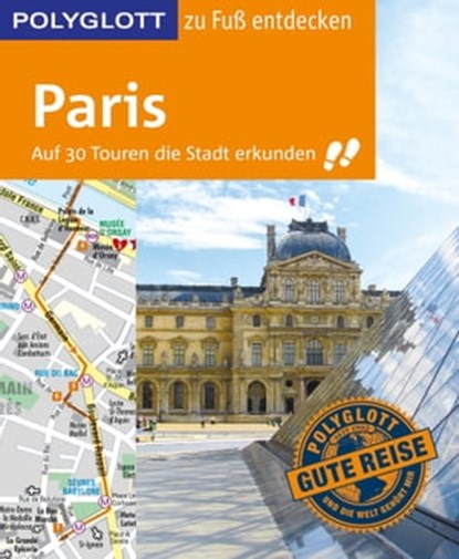 POLYGLOTT Reiseführer Paris zu Fuß entdecken, Björn Stüben - Ebook - 9783846404126