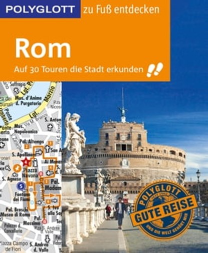 POLYGLOTT Reiseführer Rom zu Fuß entdecken, Nikolaus Groß ; Renate Nöldeke - Ebook - 9783846404140