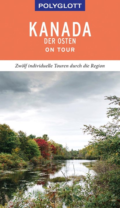 POLYGLOTT on tour Reiseführer Kanada - Der Osten, Ole Helmhausen - Paperback - 9783846404263