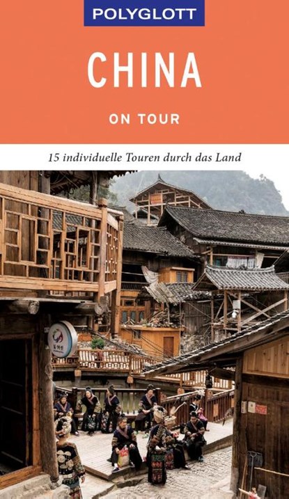 POLYGLOTT on tour Reiseführer China, Wolfgang Rössig - Paperback - 9783846404744