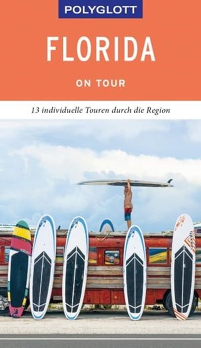 POLYGLOTT on tour Reiseführer Florida, Karl Teuschl - Ebook - 9783846406144