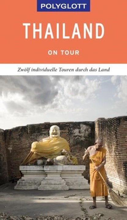POLYGLOTT on tour Reiseführer Thailand, Wolfgang Rössig - Ebook - 9783846406366