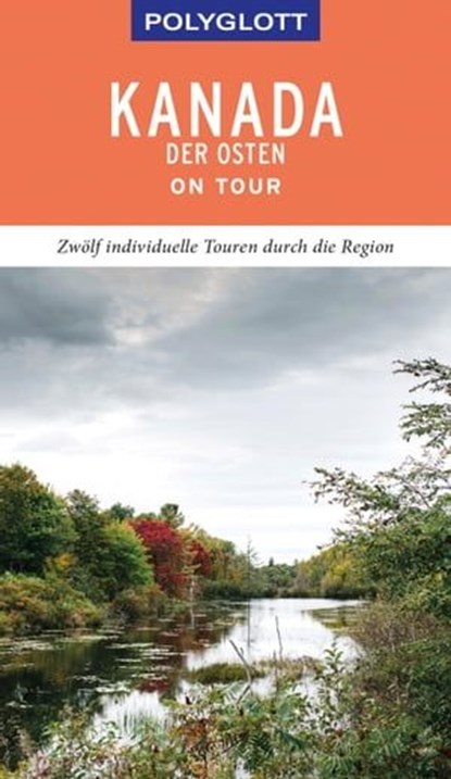 POLYGLOTT on tour Reiseführer Kanada – Der Osten, Ole Helmhausen - Ebook - 9783846406588