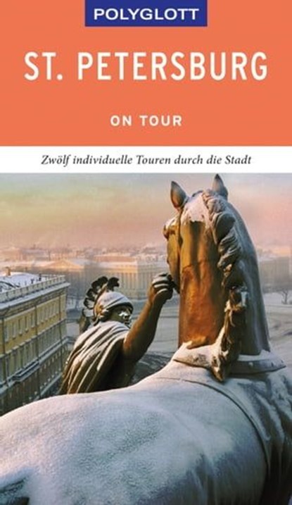 POLYGLOTT on tour Reiseführer St. Petersburg, Jochen Könnecke - Ebook - 9783846406724