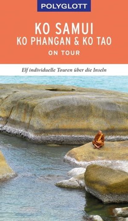 POLYGLOTT on tour Reiseführer Ko Samui, Ko Phangan & Ko Tao, Wolfgang Rössig - Ebook - 9783846406878